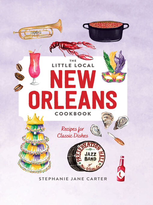 Title details for Little Local New Orleans Cookbook by Stephanie Carter - Available